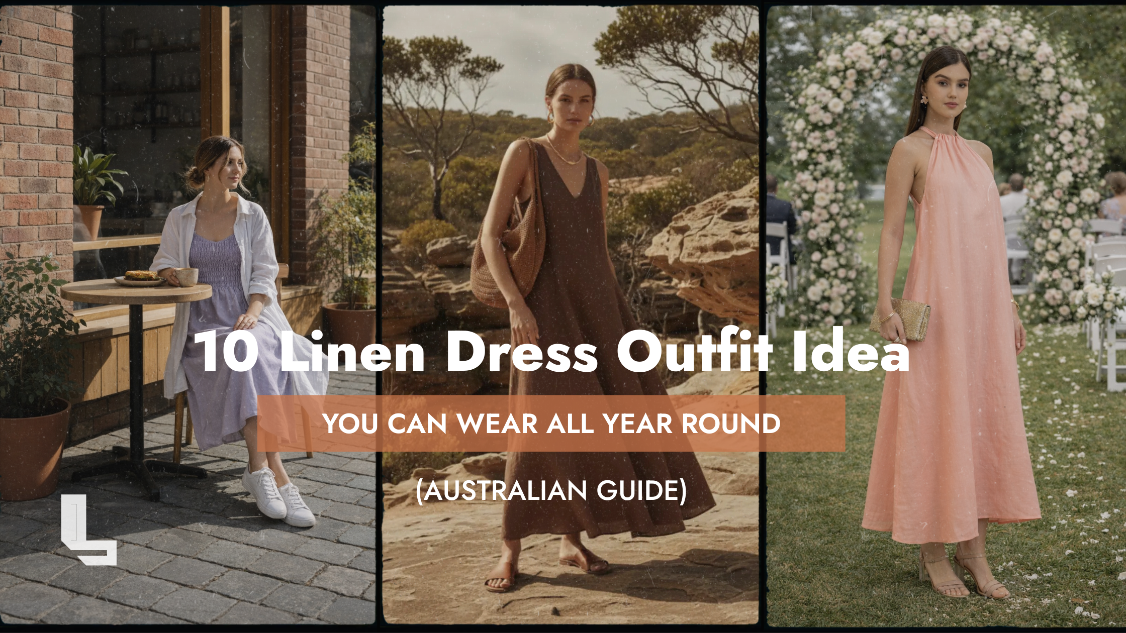 10 Linen Dress Outfit Ideas You Can Wear All Year Round (Australian Guide)